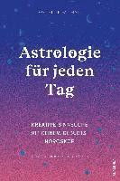 bokomslag Astrologie für jeden Tag. Kreative Sinnsuche mit deinem Geburtshoroskop