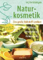 bokomslag Naturkosmetik. Das große Rohstofflexikon. Wirkung, Verarbeitung, Anwendung