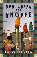 Louis Pergaud - Der Krieg der Knöpfe. Roman, Inbunden