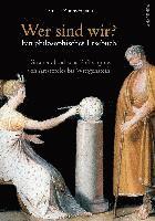 bokomslag Wer sind wir? Ein philosophisches Lesebuch. Die abendländische Philosophie von Aristoteles bis Wittgenstein