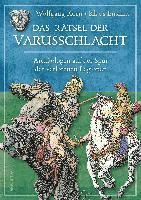 bokomslag Das Rätsel der Varusschlacht. Archäologen auf der Spur der verlorenen Legionen