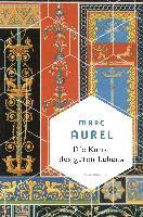 Mark Aurel, Bruno Rosner - Die Kunst des guten Lebens, Inbunden