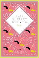 Mary Shelley - Mary Shelley, Frankenstein. Roman Schmuckausgabe mit Silberprägung, Inbunden