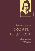 Annette von Droste-Hülshoff - Droste-Hülshoff, Gesammelte Werke, Inbunden