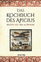 bokomslag Das Kochbuch des Apicius. Rezepte aus dem alten Rom