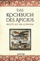 bokomslag Das Kochbuch des Apicius. Rezepte aus dem alten Rom
