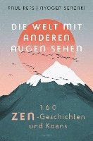 bokomslag Die Welt mit anderen Augen sehen. 160 Zen-Geschichten und Koans