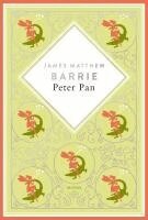 J. M. Barrie - J.M. Barrie, Peter Pan. Schmuckausgabe mit Silberprägung, Inbunden