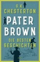 Gilbert Keith Chesterton - Pater Brown. Die besten Geschichten, Häftad