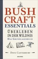 bokomslag Bushcraft Essentials. Überleben in der Wildnis. Das Grundlagenbuch