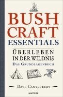 Dave Canterbury - Bushcraft Essentials. Überleben in der Wildnis. Das Grundlagenbuch, Häftad