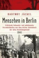 Hartmut Jäckel - Menschen in Berlin. Schicksale bekannter und unbekannter Persönlichkeiten aus dem letzten Telefonbuch der alten Reichshauptstadt 1941, Inbunden