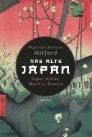 Das alte Japan. Sagen, Mythen, Märchen, Bräuche 1