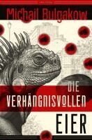 Michail Bulgakow - Die verhängnisvollen Eier und Notizen auf Manschetten, Inbunden