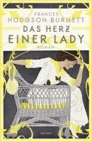 Frances Hodgson Burnett - Das Herz einer Lady. Roman, Inbunden