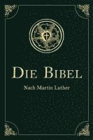 Martin Luther - Die Bibel - Altes und Neues Testament, Inbunden
