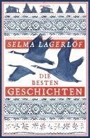 Selma Lagerlöf - Selma Lagerlöf, Die besten Geschichten, Häftad
