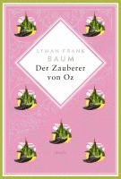 Lyman Frank Baum - Der Zauberer von Oz. Schmuckausgabe mit Silberprägung, Inbunden