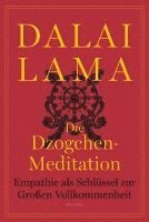 bokomslag Die Dzogchen-Meditation. Empathie als Schlüssel zur Großen Vollkommenheit