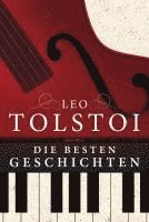 bokomslag Leo Tolstoi - Die besten Geschichten