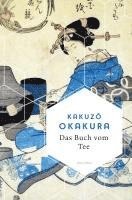 Kakuz¿ Okakura - Das Buch vom Tee, Inbunden