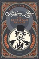 bokomslag Arsène Lupin. Der Gentleman-Gauner