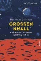 bokomslag Das kleine Buch vom großen Knall und was im Universum seitdem geschah