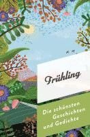 bokomslag Frühling. Die schönsten Geschichten und Gedichte