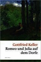 Gottfried Keller - Romeo und Julia auf dem Dorfe, Inbunden