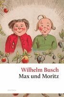 Wilhelm Busch - Max und Moritz, Inbunden