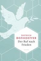 Dietrich Bonhoeffer, Mareike von Landsberg - Der Ruf nach Frieden, Inbunden