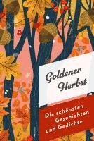 bokomslag Goldener Herbst. Die schönsten Geschichten und Gedichte