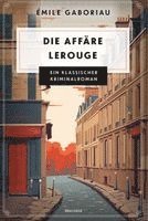 Emile Gaboriau - Die Affäre Lerouge, Inbunden