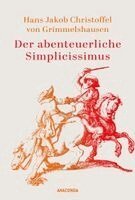 Hans Jakob Christoffel von Grimmelshausen - Der abenteuerliche Simplicissimus, Inbunden