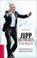 bokomslag Jupp Heynckes und die Bayern