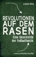 Jonathan Wilson - Revolutionen auf dem Rasen, Inbunden. Tillgänglighet: Lägg i varukorg