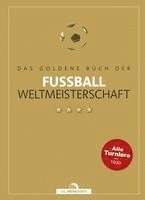 Das goldene Buch der Fußball-Weltmeisterschaft