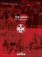 bokomslag 125 Jahre 1. FC Kaiserslautern