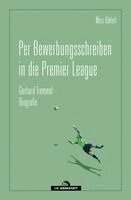 Marc Bädorf - Per Bewerbungsschreiben in die Premier League, Inbunden