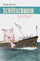 Rega Kerner - Schiffschwein Spekje, Häftad. Tillgänglighet: Lägg i varukorg
