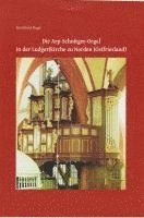 bokomslag Die Arp-Schnitger-Orgel in der Ludgerikirche zu Norden (Ostfriesland)