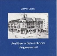 bokomslag Ausflüge in Delmenhorsts Vergangenheit