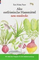 Alte ostfriesische Hausmittel neu entdeckt 1