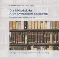 bokomslag Die Bibliothek des Alten Gymnasiums Oldenburg