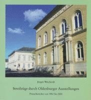 bokomslag Streifzüge durch Oldenburger Ausstellungen