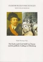 bokomslag Die Suche nach Graf Adolf von Nassau und die gräfliche Grablege in Oldenburg