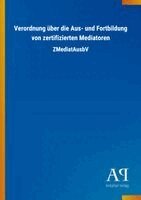 Antiphon Verlag - Verordnung über die Aus- und Fortbildung von zertifizierten Mediatoren, Häftad