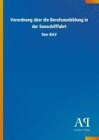 bokomslag Verordnung über die Berufsausbildung in der Seeschifffahrt