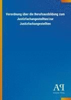 Antiphon Verlag - Verordnung über die Berufsausbildung zum Justizfachangestellten/zur Justizfachangestellten, Häftad