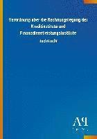 Verordnung über die Rechnungslegung der Kreditinstitute und Finanzdienstleistungsinstitute 1